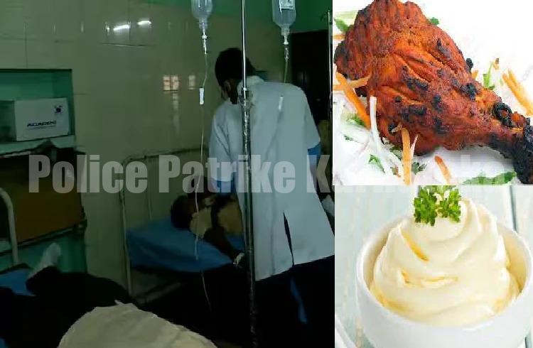 BREAKING NEWS : ಮಯೋನೈಸ್ ಜತೆ ಚಿಕನ್ ತಿಂದ, 7 ವಿದ್ಯಾರ್ಥಿಗಳು ಅಸ್ವಸ್ಥ, ಆಸ್ಪತ್ರೆಗೆ ದಾಖಲು