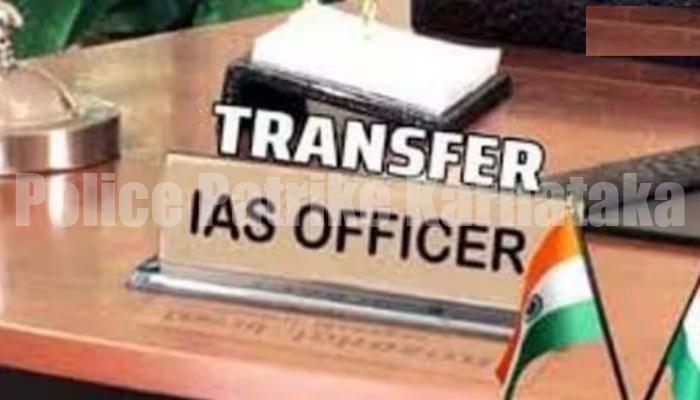 ಆಡಳಿತ ಯಂತ್ರಕ್ಕೆ ಮೇಜರ್ ಸರ್ಜರಿ: 10 IAS ಅಧಿಕಾರಿಗಳ ವರ್ಗಾವಣೆ