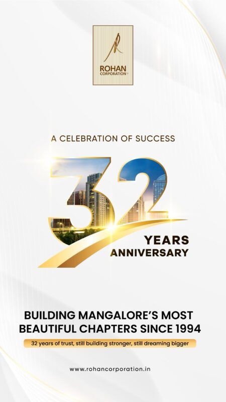 ಮಂಗಳೂರಿನ ರಿಯಲ್ ಎಸ್ಟೇಟ್ ಕ್ಷೇತ್ರದಲ್ಲಿ ರೋಹನ್ ಕಾರ್ಪೊರೇಷನ್ಗೆ 32 ವರ್ಷಗಳ ಸಂಭ್ರಮ