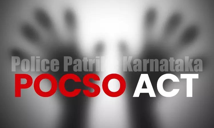 ಪೊಲೀಸರು ಪೋಕ್ಸೋ ಕೇಸ್ ಗಳಲ್ಲಿ ಸಂತ್ರಸ್ತರ ಹೆಸರು, ವಿಳಾಸಗಳ ಗೌಪತ್ಯೆ ಕಾಪಾಡುವುದು ಕಡ್ಡಾಯ !